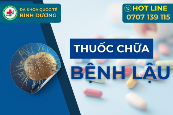 GIẢI ĐÁP VỀ CÁC LOẠI THUỐC TRỊ BỆNH LẬU HIỆN NAY