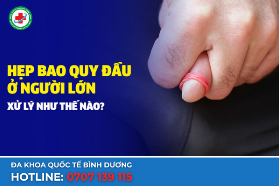 Nguyên Nhân Hẹp Bao Quy Đầu Và Cách Khắc Phục Hiệu Quả